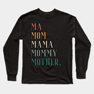 Ma Mom Mama Mommy Mother Long Sleeve T-Shirt